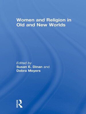 cover image of Women and Religion in Old and New Worlds